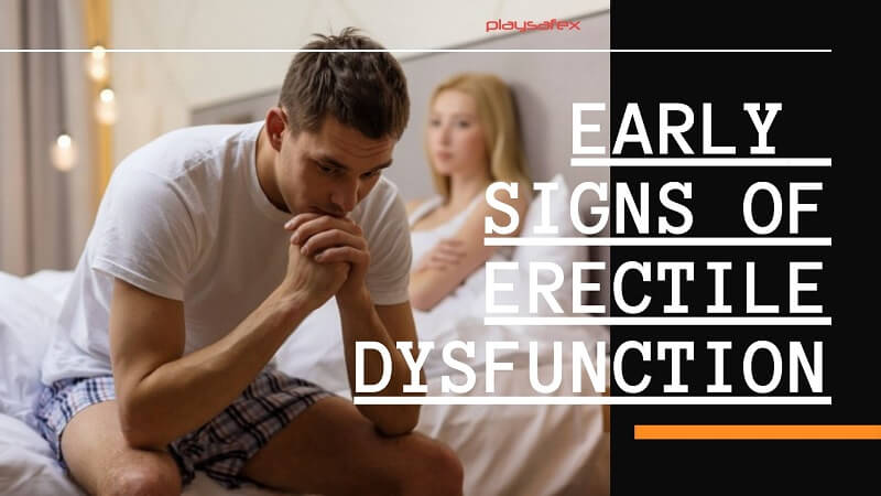 Early Signs of Erectile Dysfunction
