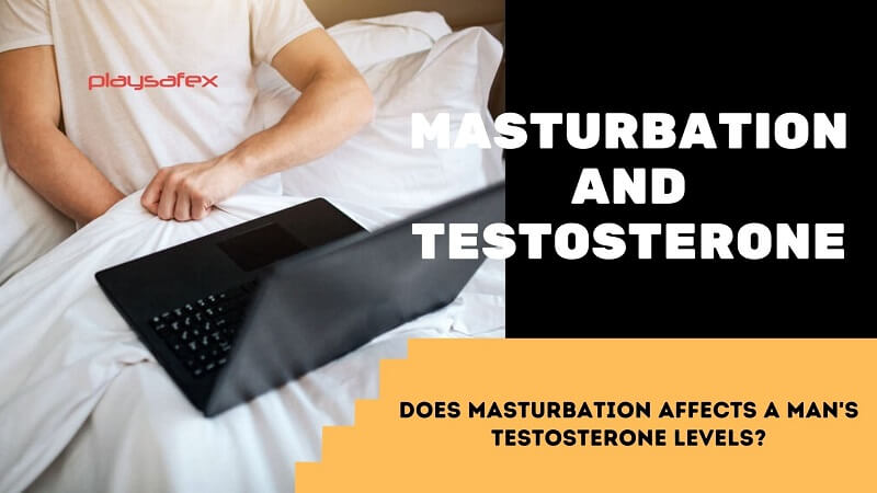 Masturbation and Testosterone