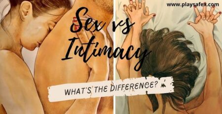 Sex vs Intimacy Difference