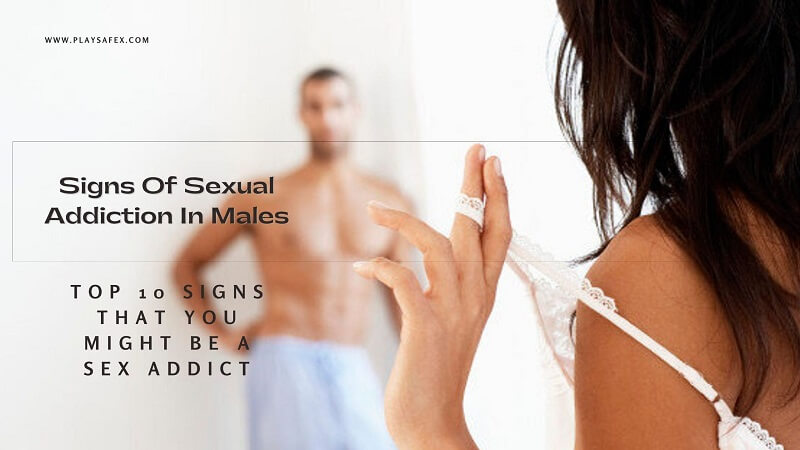 Signs Of Sexual Addiction